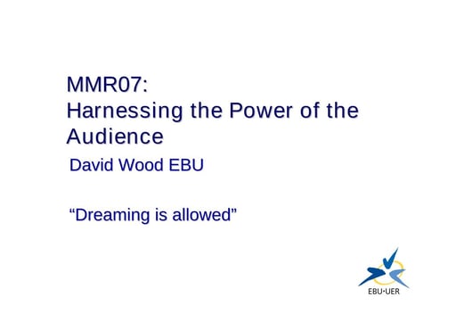 Harnessing the Power of the Audience