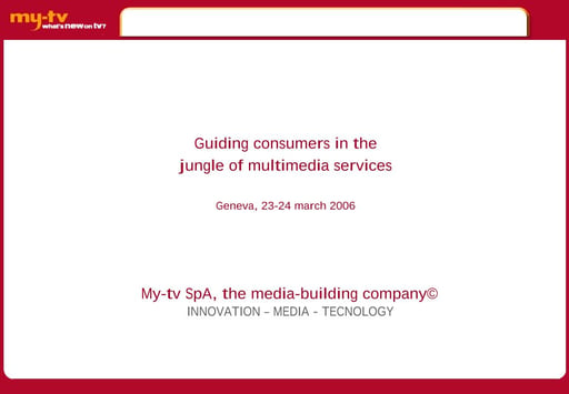 Guiding consumers in the jungle of multimedia services