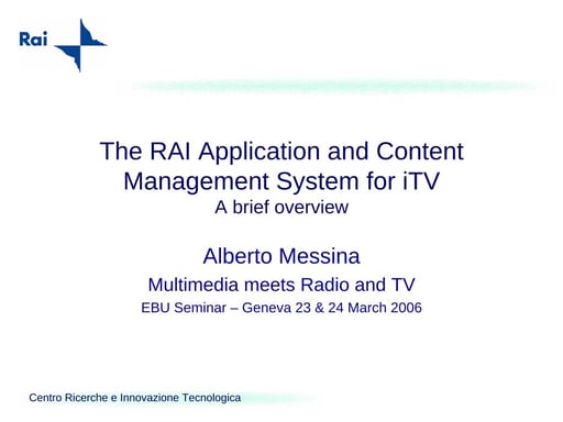 The RAI Application and Content Management System for iTV