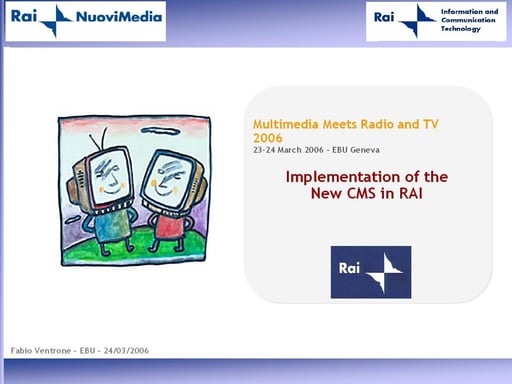 Implementation of the new CMS in RAI