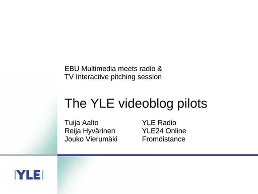 The YLE videoblogs pilot