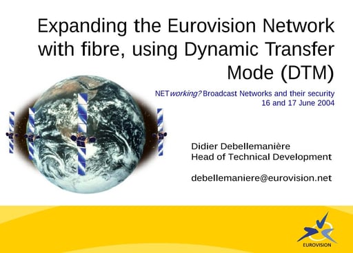 Expanding the Eurovision Network with fibre, using Dynamic Transfer Mode (DTM)