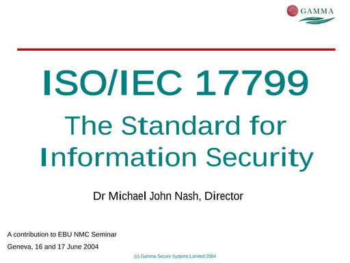 ISO/IEC 17799 - The Standard for Information Security
