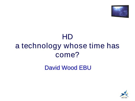 HD a technology whose time has come?