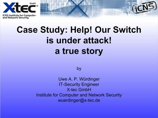 Case Study: Help! Our Switch is under attack! a true story