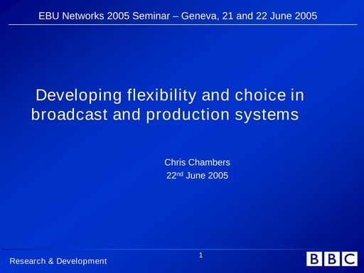 Developing flexibility and choice in broadcast and production systems