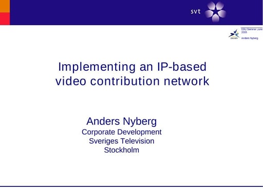 Implementing an IP-based video contribution network