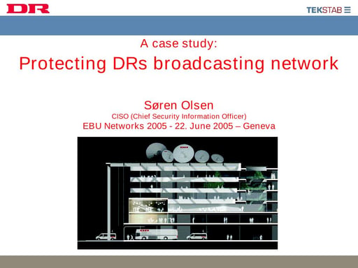 A case study: Protecting DRs broadcasting network