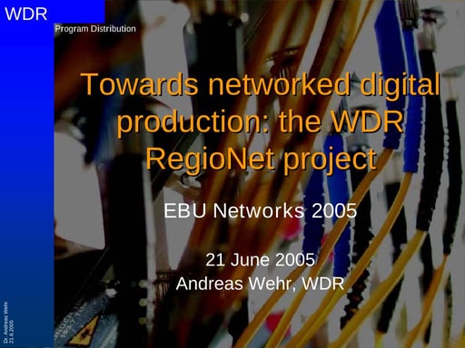 Towards networked digital production: the WDR RegioNet project