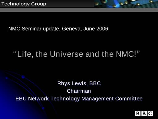 Life, the Universe and the NMC
