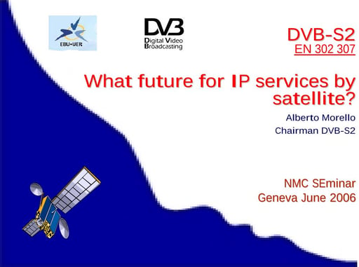 DVB-S2 - What future for IP services by satellite?