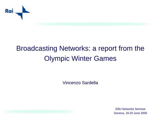 Broadcasting Networks: a report from the Olympic Winter Games