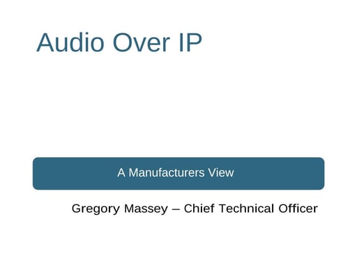 Audio over IP - a manufacturer's view