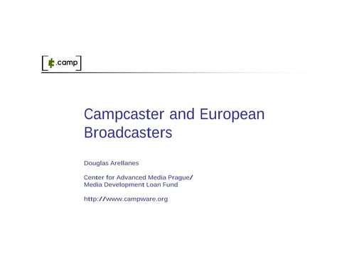 Campcaster and European Broadcasters