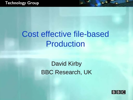 Cost effective file-based Production