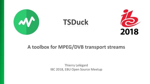 TSDuck, The MPEG Transport Stream Toolbox for Digital TV Engineers
