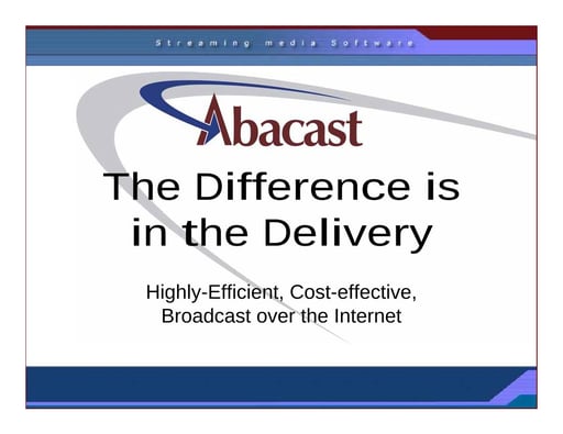 Abacast Distributed Streaming - higher quality, more users, less money