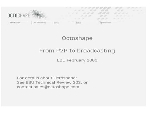 Octoshape live streaming solution: scale, save and improve quality