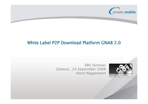 Arvato - White Label P2P Download Platform GNAB 2.0