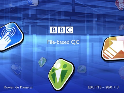 Tutorial: File-based QC - Rowan de Pomerai - BBC