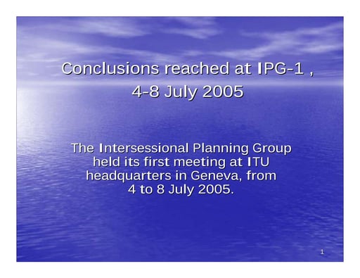 Conclusions of the first IPG meeting and future work of IPG