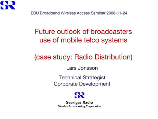Future outlook of broadcasters