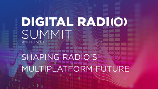Digital Radio Summit 2021 looks at nexus of linear and non-linear