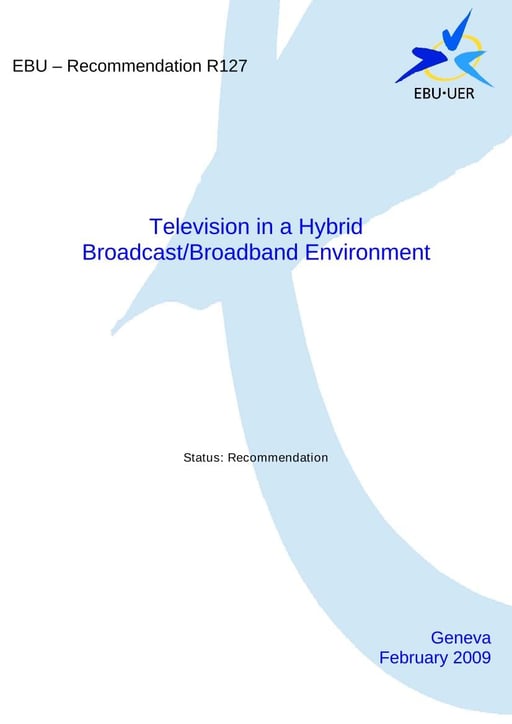 Television in a hybrid Broadcast/Broadband Environment