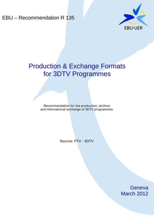 Production & Exchange Formats for 3DTV Programmes