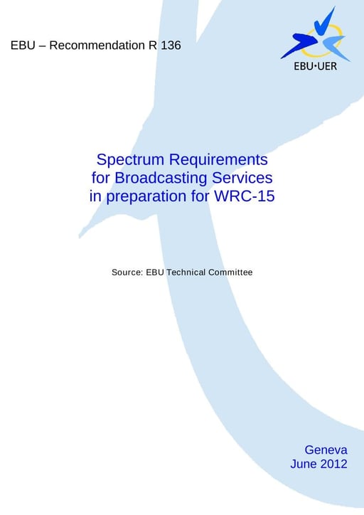 Spectrum Reqs. for Broadcasting Services in preparation for WRC-15