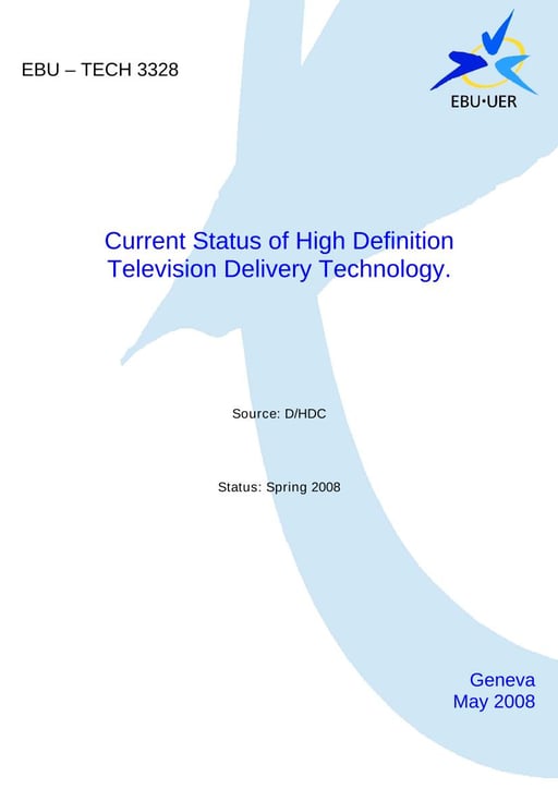 Status of High Definition Television Delivery Technology (Spring 2008)