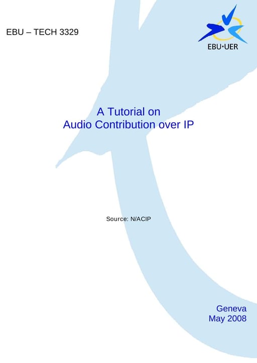 A Tutorial on Audio Contribution over IP