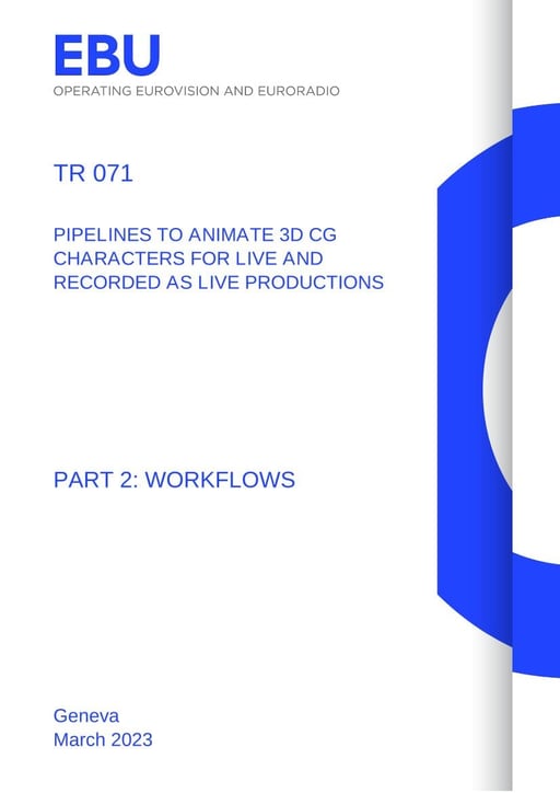 Pipelines to animate 3D CG characters for live and recorded as live productions Part 2: Workflows