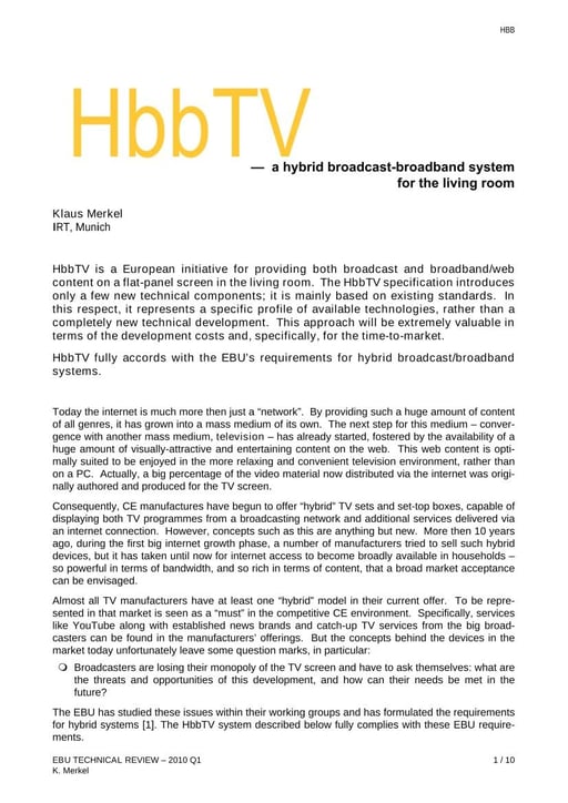HbbTV— a hybrid broadcast-broadband system for the living room