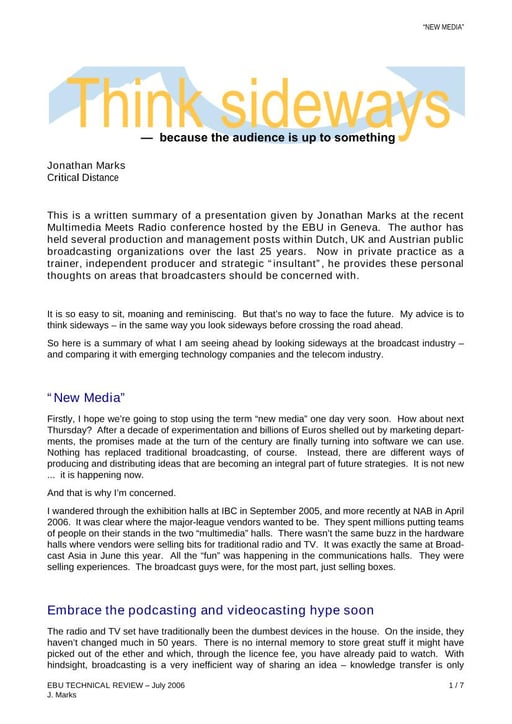 Think sideways — because the audience is up to something