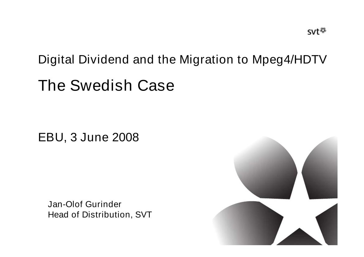 Digital Dividend & migration to Mpeg4/HDTV