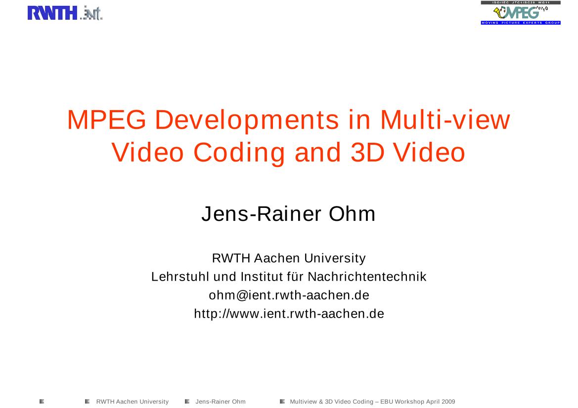 MPEG developments in Multi-view Video Coding & 3D Video