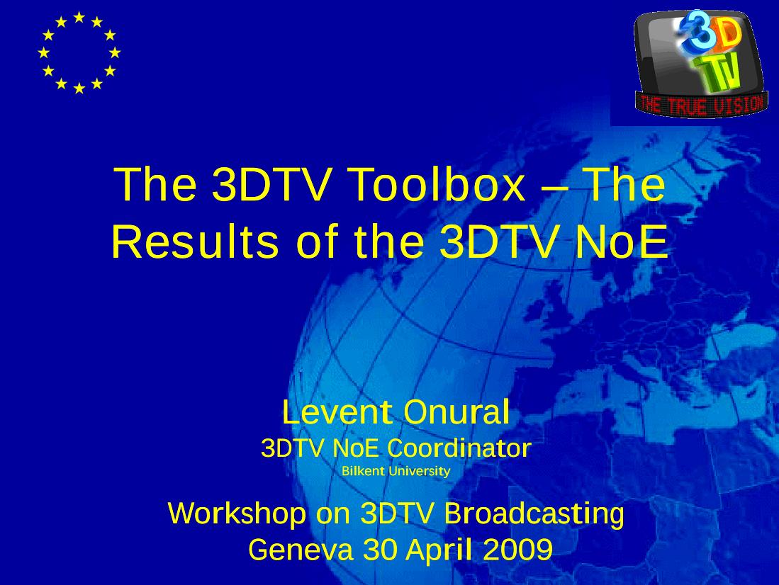 The 3D TV toolbox - the results of the 3D TV NoE