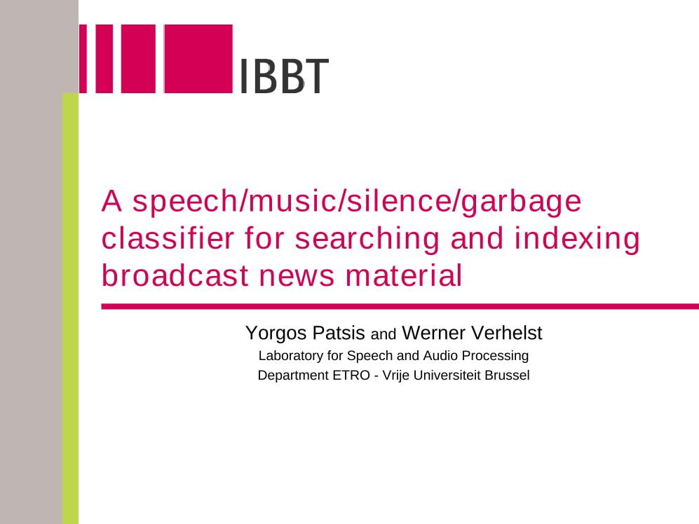 A speech - music - silence - garbage classifier for news material