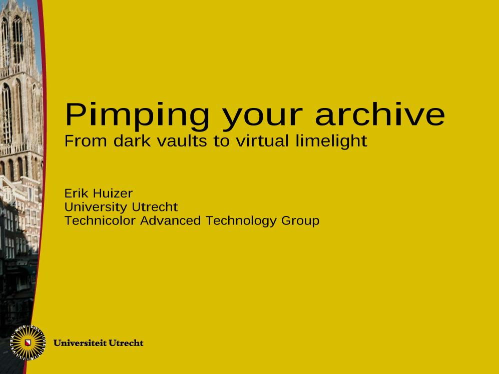 Pimping your archive: from dark vaults to virtual limelight