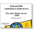 Broadband & Mobiles 06 DAB and DMB Multimedia to mobile devices