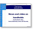 Broadband & Mobiles 06 News and video on handhelds