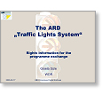 Digital Archives Workshop The ARD „Traffic Lights System“