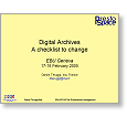Digital Archives Workshop Digital Archives A checklist to change