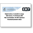 Digital Archives Workshop The ERT experience