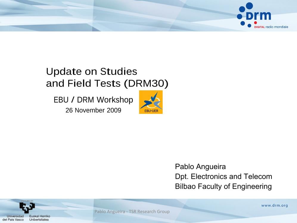 Update on Studies and FieldTests (DRM 30)