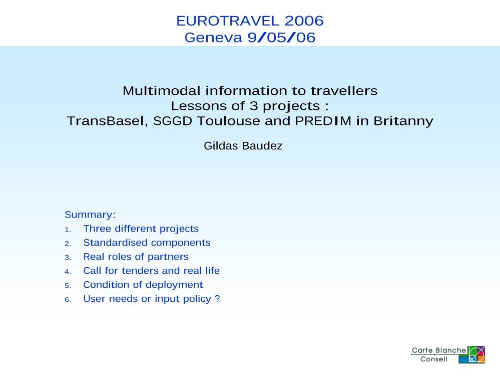 Multimodal information to travellers