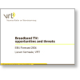Forecast 04 Broadband TV Broadcast distribution