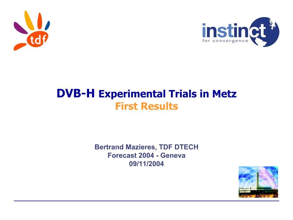 DVB-H - First results from the experimental trials on the Metz platform