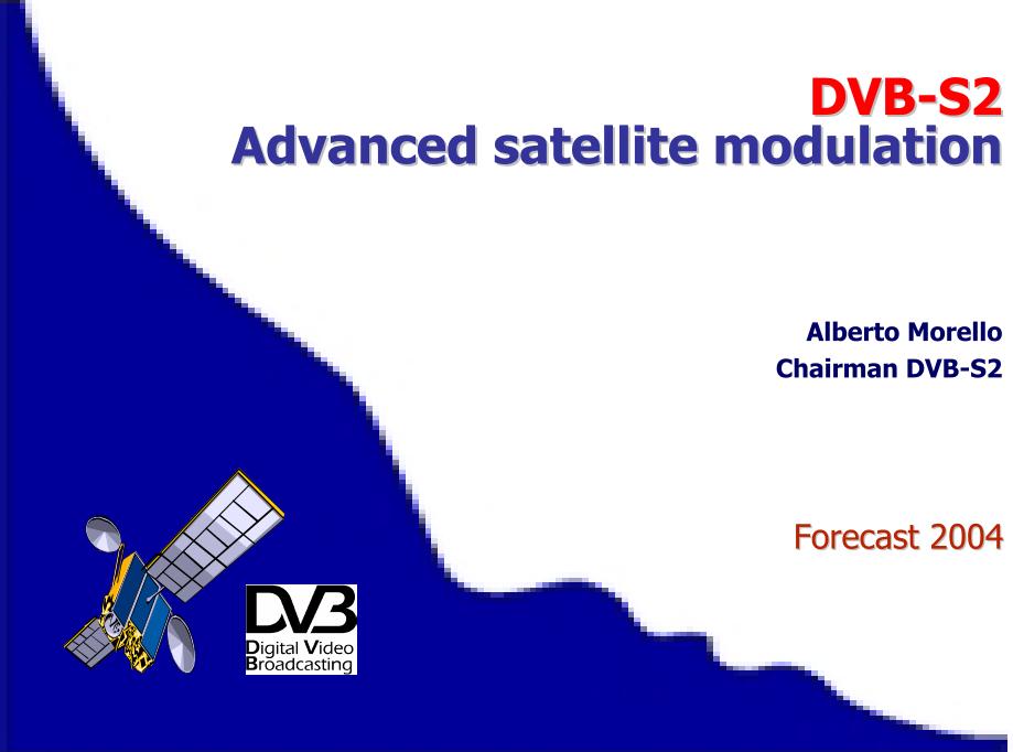 DVB-S2 - Advanced satellite modulation